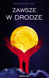 Zawsze w drodze -  Arkadiusz Kot - ebook