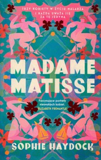 Madame Matisse - Sophie Haydock - ebook + książka