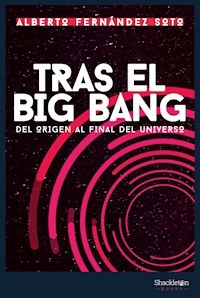 Tras el Big Bang - Alberto Fernández Soto - ebook