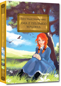 Ania z Zielonego Wzgórza - Lucy Maud Montgomery - ebook + audiobook + książka