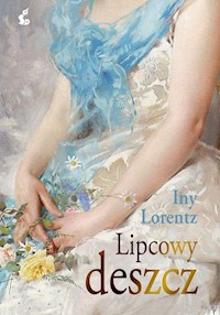 Lipcowy deszcz - Iny Lorentz - książka