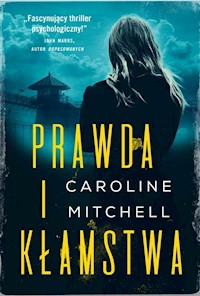 Prawda i kłamstwa - Caroline Mitchell - ebook + książka