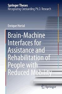 Brain-Machine Interfaces for Assistance and Rehabilitation of People with Reduced Mobility - Enrique Hortal - ebook