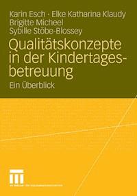 Qualitätskonzepte in der Kindertagesbetreuung - Karin Esch - ebook