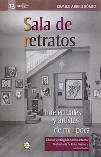 Sala de retratos: Intelectuales y artistas de mi época - Ermilo Abreu Gómez - ebook