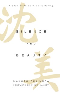Silence and Beauty - Makoto Fujimura - ebook