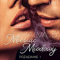 LUST. Pożądanie 1: Miesiąc miodowy - opowiadanie erotyczne - Malva B - ebook + audiobook