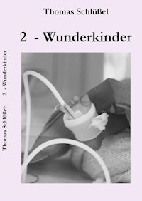 2 - Wunderkinder - Thomas Schlüßel - ebook