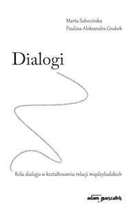 Dialogi - Sobocińska Marta, Grubek Paulina Aleksandra - książka