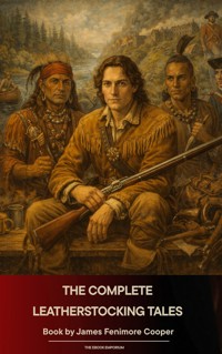 The Complete Leatherstocking Tales - James Fenimore Cooper - ebook