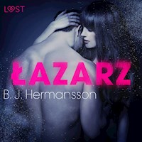 LUST. Łazarz - opowiadanie erotyczne - B. J. Hermansson - ebook + audiobook