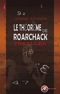 Le théorème de Roarchack - Johann Etienne - ebook