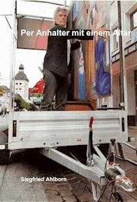 Per Anhalter mit einem Altar - Siegfried Ahlborn - ebook