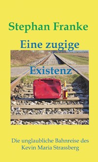 Eine zugige Existenz - Stephan Franke - ebook