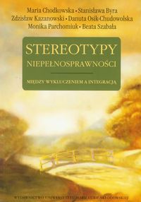 Stereotypy niepełnosprawności - Chodkowska Maria, Byra Stanisława, Kazanowski Zdzisław - książka