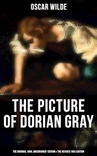 THE PICTURE OF DORIAN GRAY (The Original 1890 'Uncensored' Edition & The Revised 1891 Edition) - wilde oscar - ebook