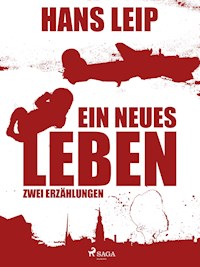 Ein neues Leben - Hans Leip - ebook
