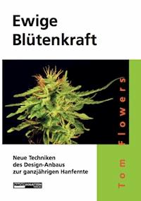 Ewige Blütenkraft - Tom Flowers - ebook