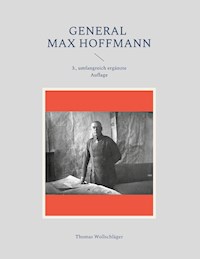 General Max Hoffmann - Thomas Wollschläger - ebook