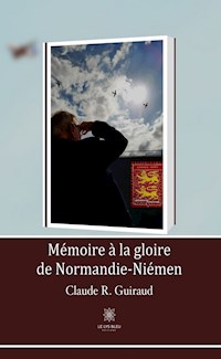 Mémoire à la gloire de Normandie-Niémen - Claude R. Guiraud - ebook