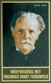BRIEFWECHSEL MIT FRIEDRICH ERNST FEHSENFELD. Erster Band - Karl May - ebook