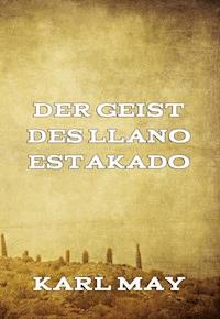Der Geist des Llano Estakado - Karl May - ebook