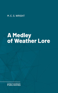 A Medley of Weather Lore - Various - ebook