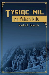 Tysiąc mil na falach Nilu - Edwards Amelia B. - książka