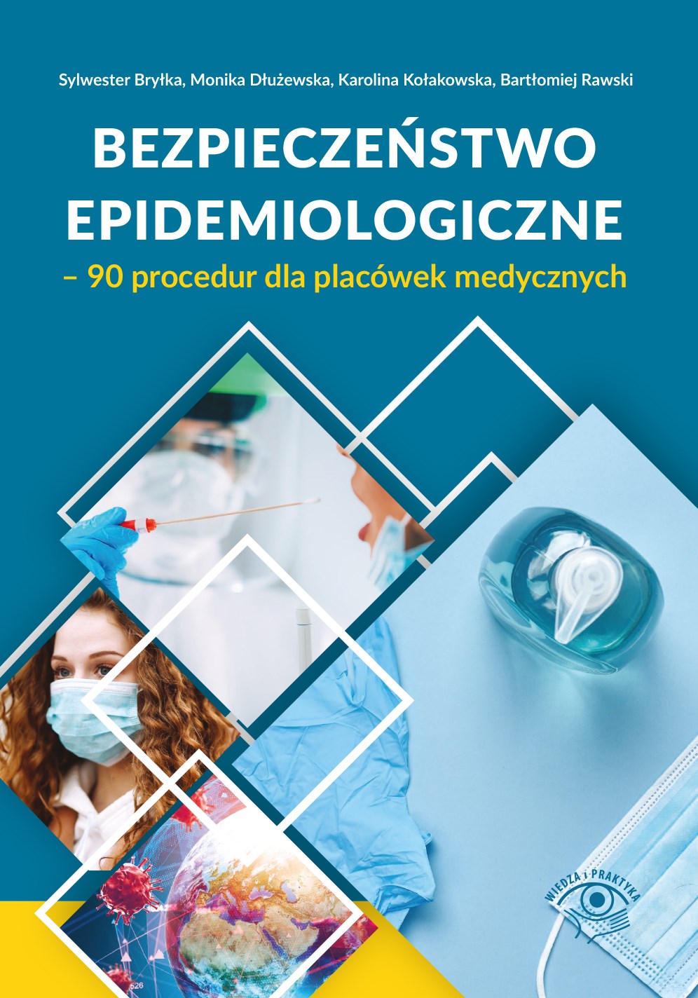 Okładka:Bezpieczeństwo epidemiologiczne – 90 procedur dla placówek medycznych 