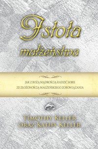 Istota małżeństwa - Timothy Keller - ebook + książka
