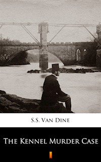 The Kennel Murder Case - S. S. Van Dine - ebook