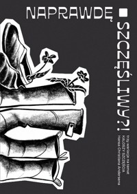 Naprawdę szczęśliwy?! - Anna Kościółek, Katarzyna Wasilkowska, Agata Giełczyńska-Jonik - książka