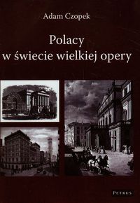 Polacy w świecie wielkiej opery - Czopek Adam - książka