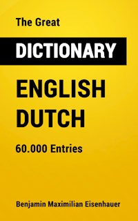 The Great Dictionary English - Dutch - Benjamin Maximilian Eisenhauer - ebook