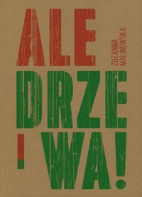 Ale drzewa! - Zuzanna Malinowska - książka