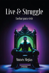 Live & Struggle - Moisés Mejías - ebook