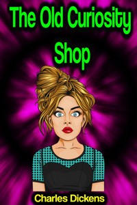 The Old Curiosity Shop - Dickens Charles - ebook