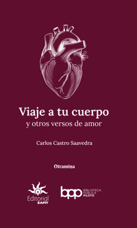 Viaje a tu cuerpo y otros versos de amor - Carlos Castro Saavedra - ebook