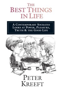 The Best Things in Life - Peter Kreeft - ebook