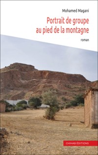 Portrait de groupe au pied de la montagne - Mohamed Magani - ebook