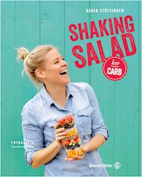 Shaking Salad low carb - Karin Stöttinger - ebook