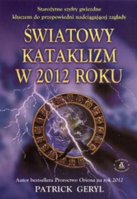 Światowy kataklizm w 2012 roku - Geryl Patrick - ebook + książka
