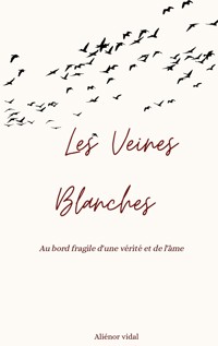 Les Veines Blanches - Aliénor Vidal - ebook