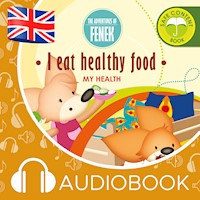 I eat healthy food. The Adventures of Fenek - Magdalena Gruca - audiobook