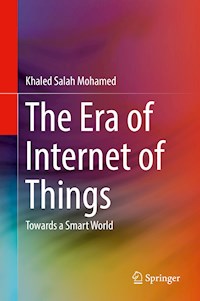 The Era of Internet of Things - Khaled Salah Mohamed - ebook