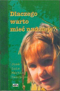 Dlaczego warto mieć nadzieję? - José Luis Martín Descalzo - ebook