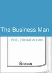 The Business Man - Edgar Allan Poe - darmowy ebook