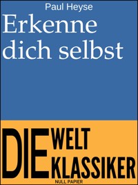 Erkenne dich selbst - Paul Heyse - ebook