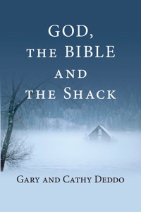 God, the Bible and the Shack - Gary Deddo - ebook