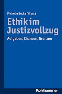 Ethik im Justizvollzug -  - ebook